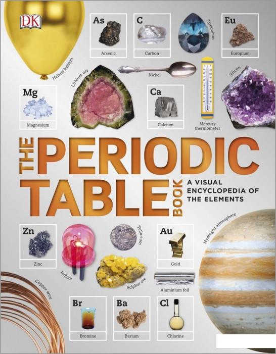 

The Periodic Table Book. A Visual Encyclopedia of the Elements (1119809)