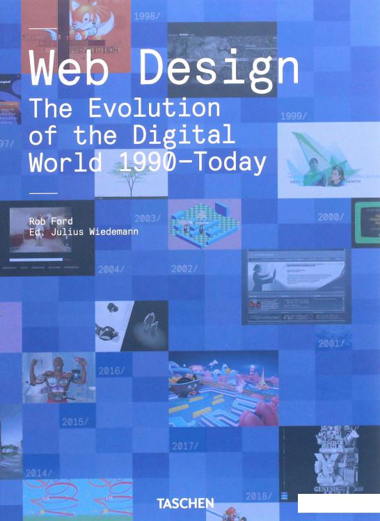 

Web Design. The Evolution of the Digital World 1990-Today (1052590)