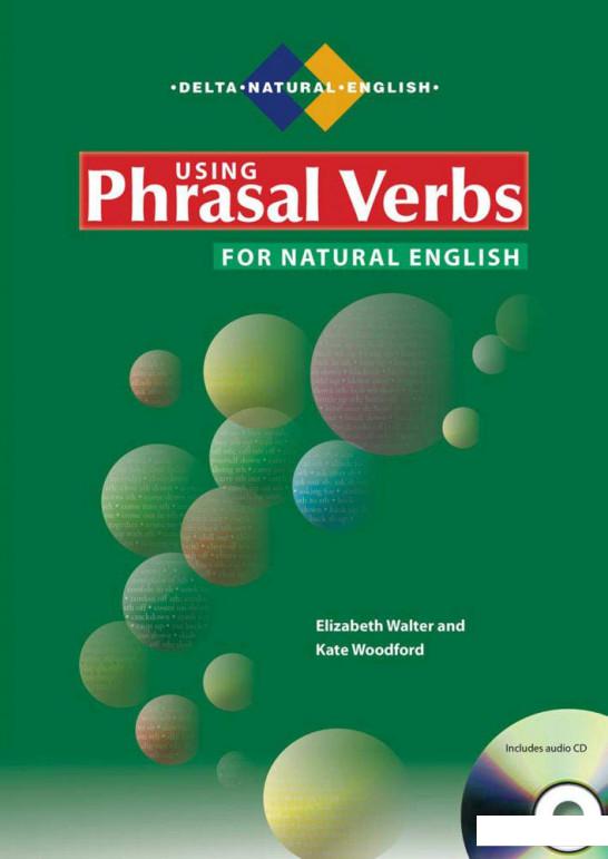 

Using Phrasal Verbs for Natural English (1201758)