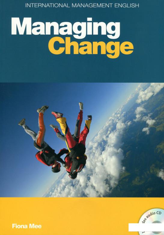 

Managing Change B2-C1. Coursebook (+CD-ROM) (1201741)