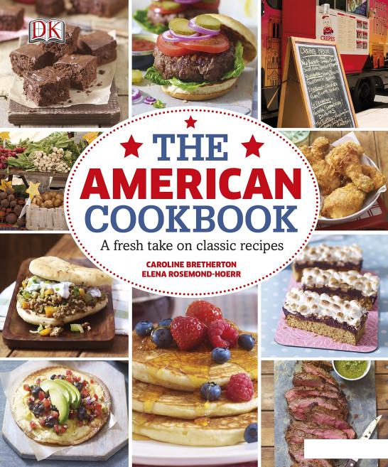 

The American Cookbook A Fresh Take on Classic Recipes (1119270)