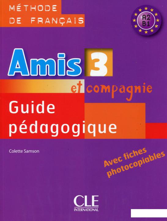 

Amis ET Compagnie: Guide Pedagogique 3 (French Edition) (303474)