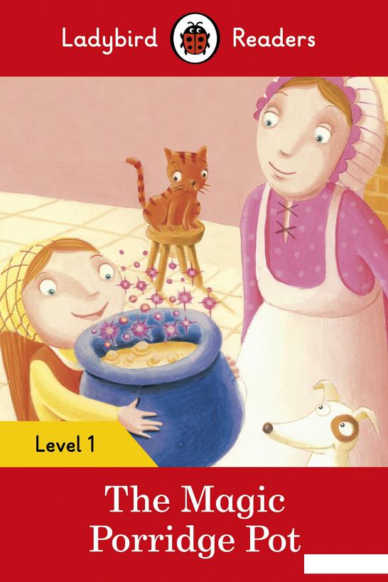 

Ladybird Readers. Level 1. The Magic Porridge Pot (753904)