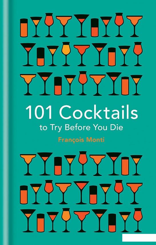 

101 Cocktails to try before you die (1082795)