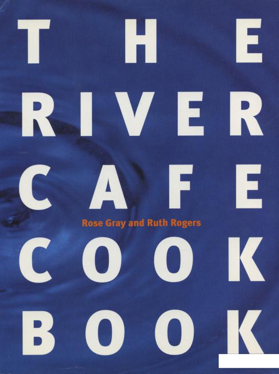 

The River Cafe Cookbook (953250)