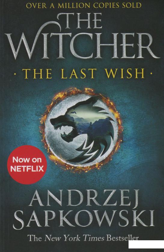 

The Last Wish. Book 1 (1206615)