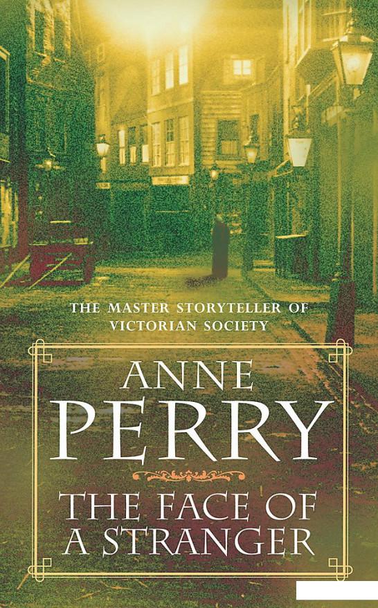 

The Face of a Stranger. William Monk Mystery. Book 1 (1039912)