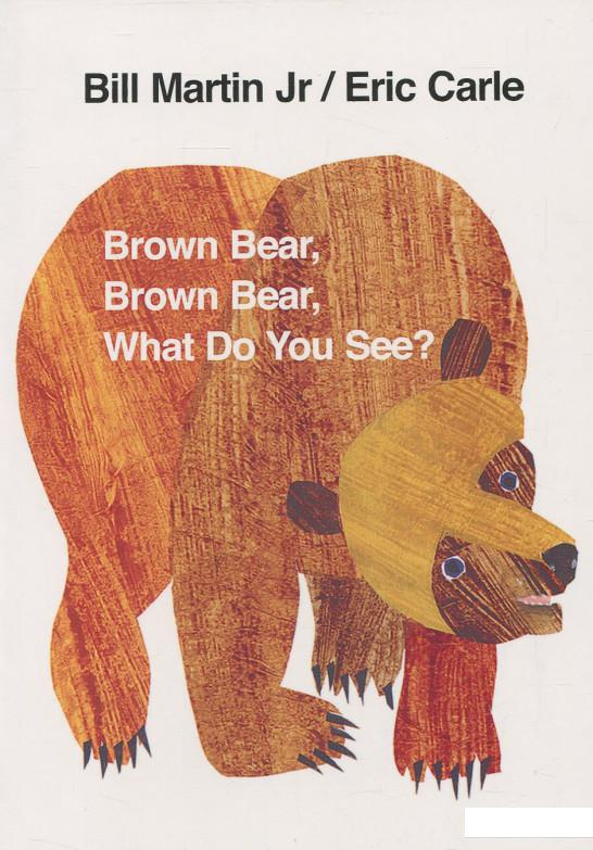 

Brown Bear, Brown Bear, What Do You See (754189)