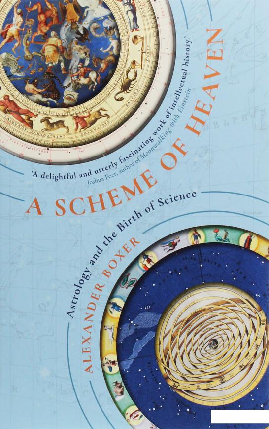 

A Scheme of Heaven. Astrology and the Birth of Science (1162942)
