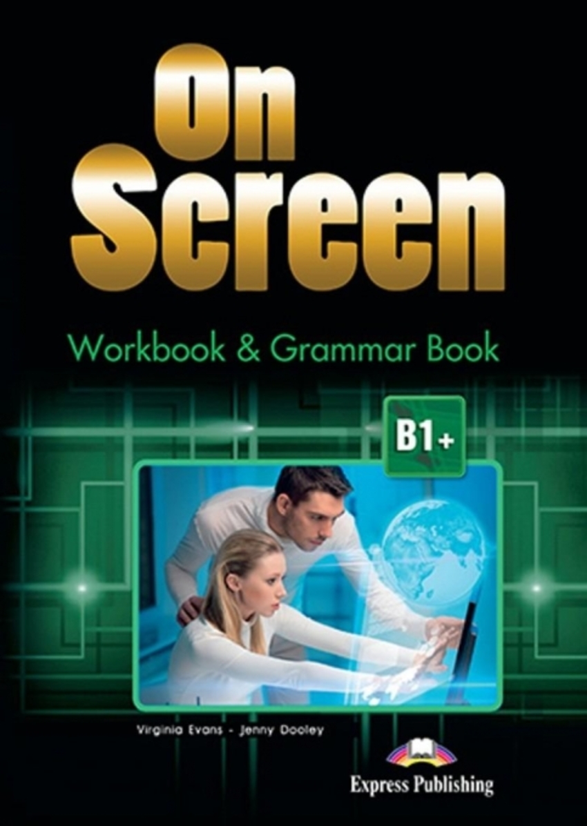 

Книга On Screen B1+ Workbook and Grammar Book with Digibook