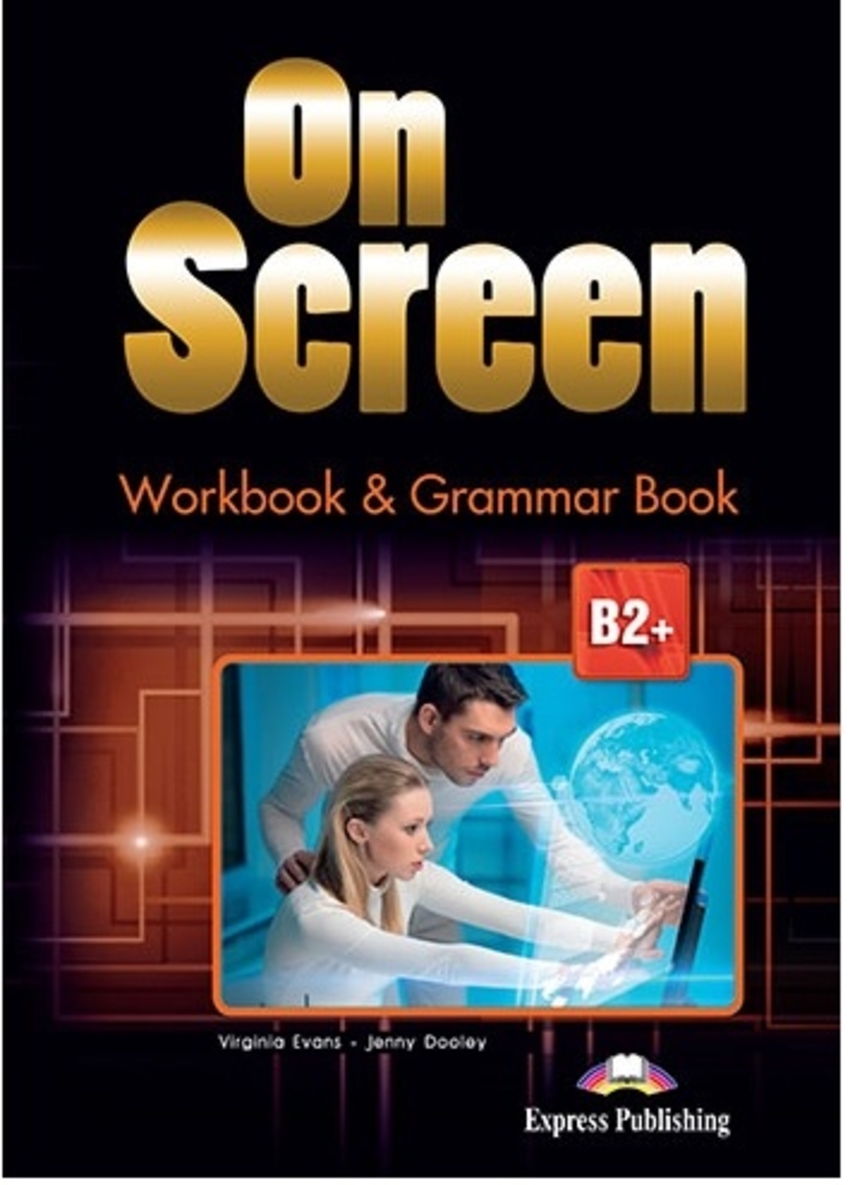 

Книга On Screen B2+ Workbook and Grammar Book with Digibook