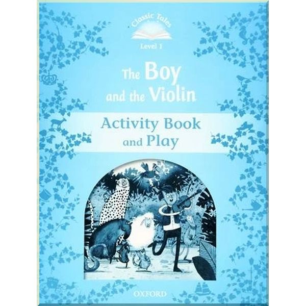 

Детская рабочая тетрадь The Boy and the Violin Activity Book and Play. Rachel Bladon. ISBN:9780194115230