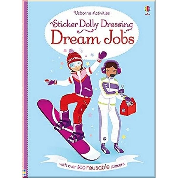 

Usborne Sticker Dolly Dressing: Dream Jobs. Fiona Watt. ISBN:9781474926959