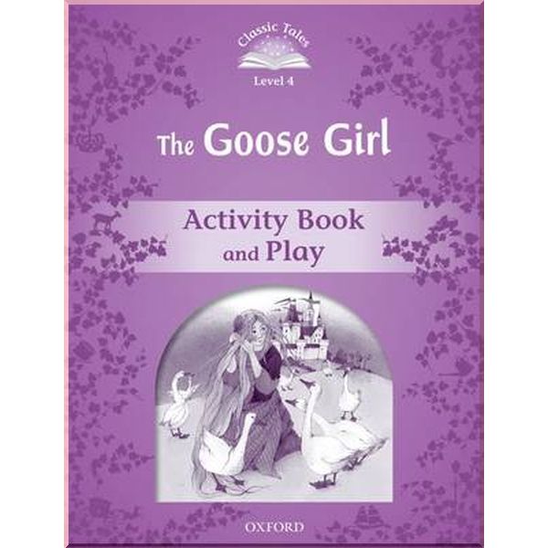 

Детская рабочая тетрадь The Goose Girl Activity Book and Play. Sue Arengo. ISBN:9780194239479