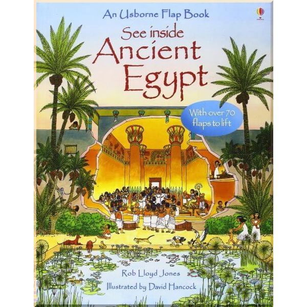 

Usborne See inside Ancient Egypt. David Hancock Rob Lloyd Jones. ISBN:9780746084120