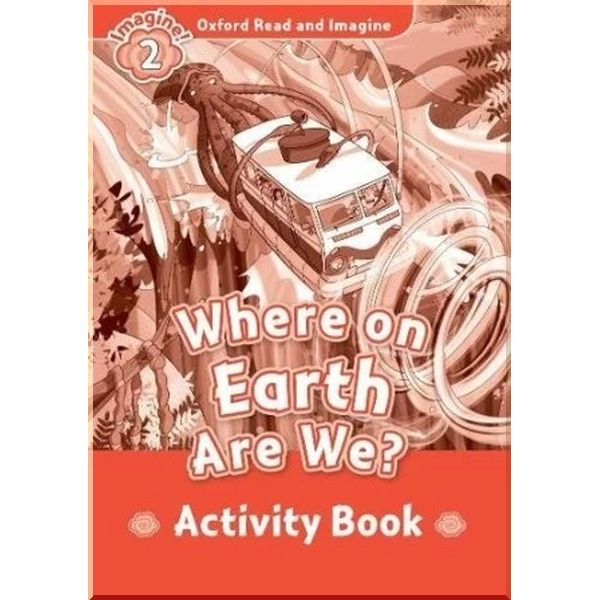 

Детская рабочая тетрадь Where on Earth Are We Activity Book. Paul Shipton. ISBN:9780194736541