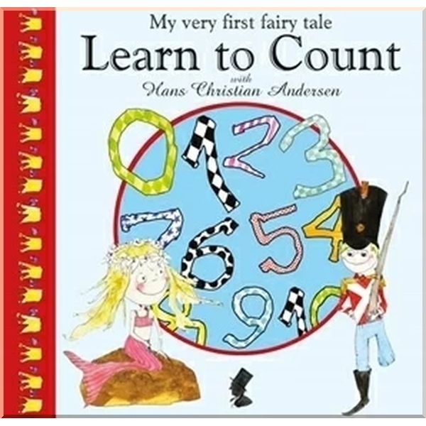 

Globe Publishing My Very First Fairy Tale: Learn to Count with Hans Christian Andersen. Hans Christian Andersen. ISBN:9788778840486