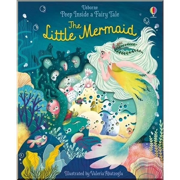 

Usborne Peep inside a Fairy Tale: The Little Mermaid. Anna Milbourne Valeria Abatzoglu. ISBN:9781474968751