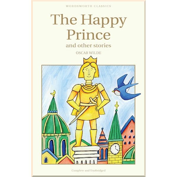 

The Happy Prince and Other Stories. Oscar Wilde . ISBN:9781853261237