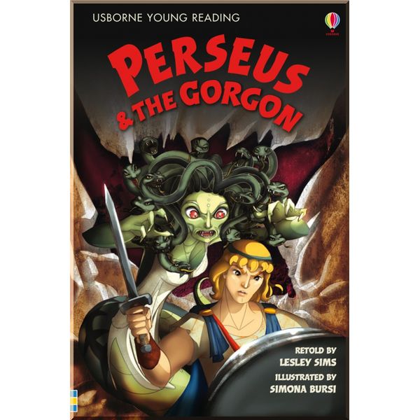 

Usborne Perseus and The Gorgon. Lesley Sims. ISBN:9781409522331
