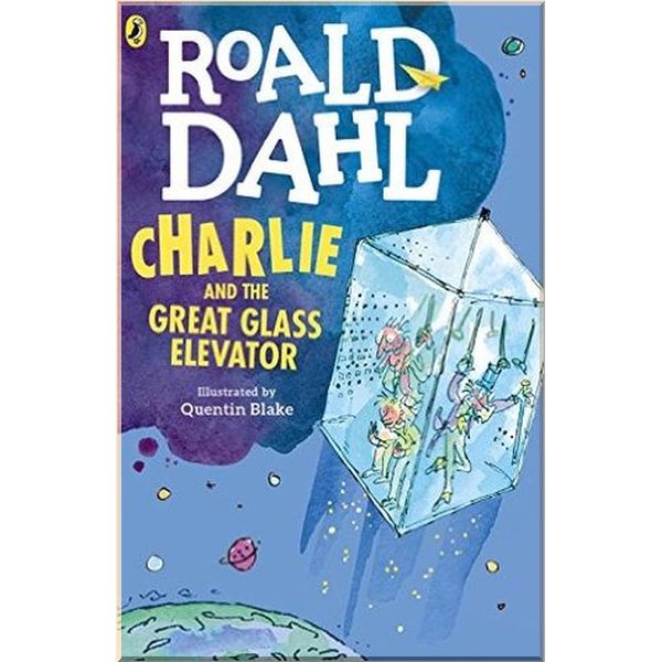 

Детская книга Roald Dahl Charlie and the Great Glass Elevator. Roald Dahl. ISBN:9780141371368