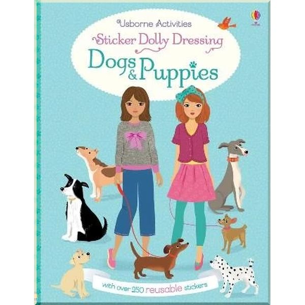 

Usborne Sticker Dolly Dressing: Dogs and Puppies. Antonia Miller Fiona Watt. ISBN:9781474921893