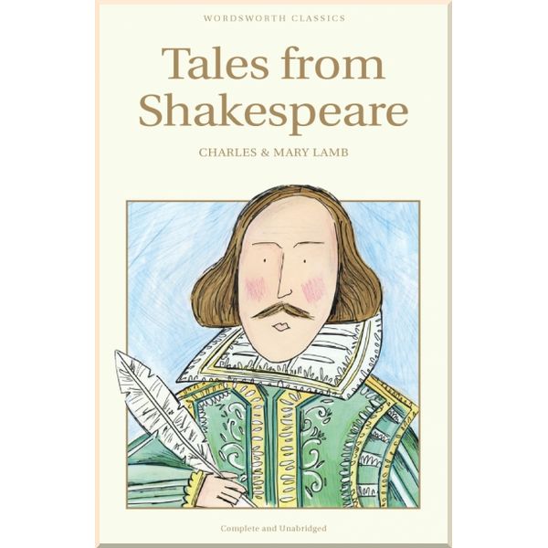 

Tales from Shakespeare. Charles Lamb Mary Lamb William Shakespeare . ISBN:9781853261404