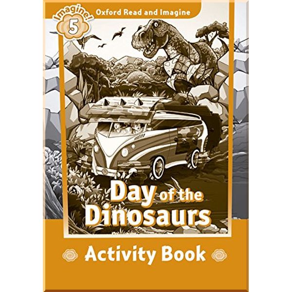 

Детская рабочая тетрадь Day of the Dinosaurs Activity Book. Paul Shipton. ISBN:9780194723664