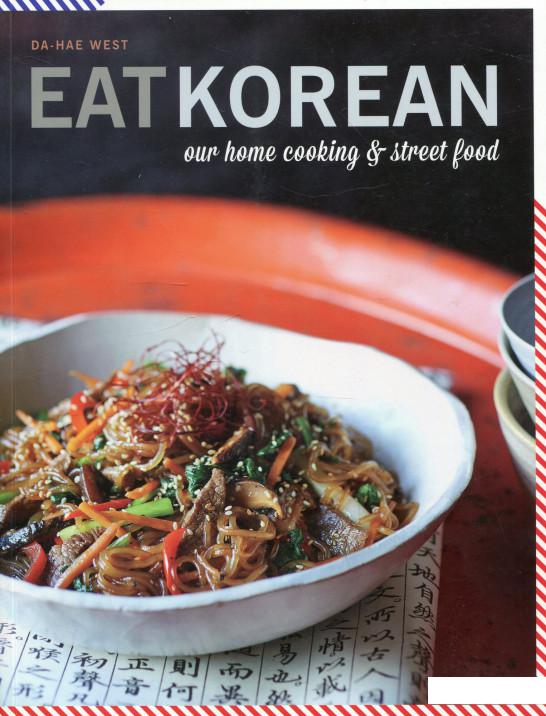

Eat Korean: Our home cooking and street food (1100693)