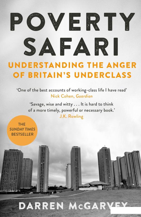 

Poverty Safari: Understanding the Anger of Britain's Underclass (982217)
