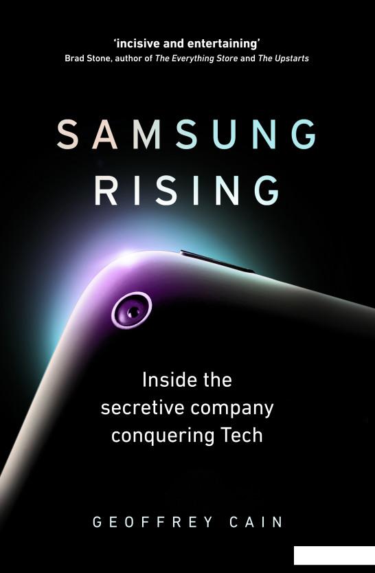

Samsung Rising. Inside the secretive company conquering Tech (1197224)