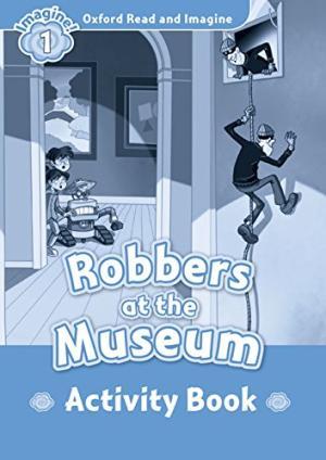 

Рабочая тетрадь Oxford Read and Imagine 1 Robbers at Museum Activity Book ISBN 9780194722469