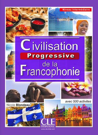 

Книга Civilisation Progressive de la francophonie 2e Edition Niveau Intermediaire Livre ISBN 9782090380972