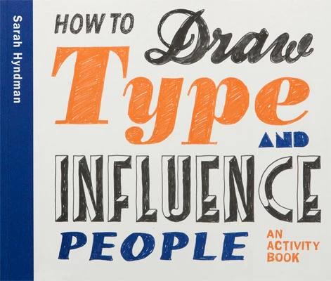 

Книга How to Draw Type and Influence People Sarah Hyndman ISBN 9781780679754