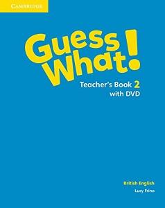 

Книга для учителя Guess What! Level 2 Teachers Book with DVD Frino, L ISBN 9781107528284