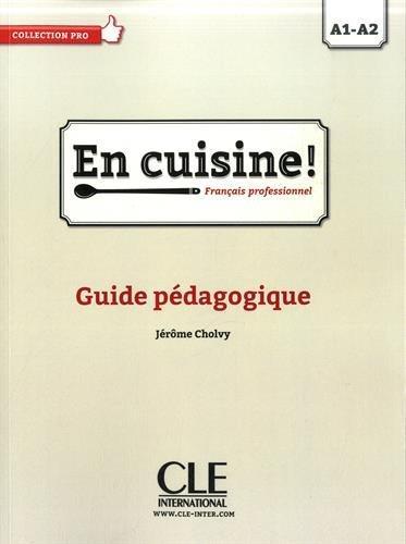 

Книга En Cuisine! A1-A2 Guide pdagogique ISBN 9782090386745