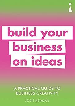 

Книга A Practical Guide To Business Creativity Jodie Newman ISBN 9781785784699