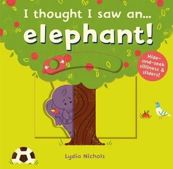 

Книга с движущимися элементами I Thought I Saw an... Elephant! Lydia Nichols, Ruth Symons ISBN 9781783707119