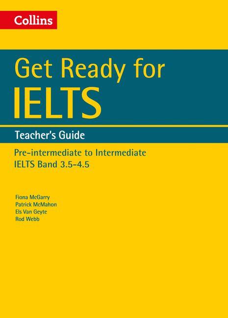

Книга для учителя Get Ready for IELTS Band 3.5-4.5 Teachers Guide ISBN 9780008139186