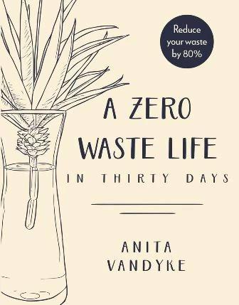 

Книга A Zero Waste Life Anita Vandyke ISBN 9780143791379