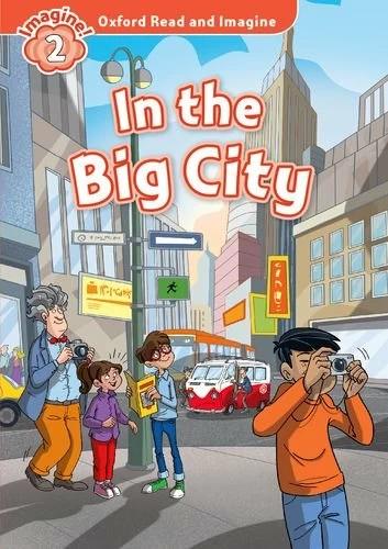 

Oxford Read and Imagine 2 In the Big City + Audio CD ISBN 9780194017619