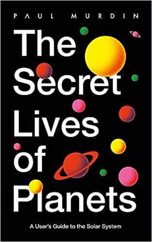 

Книга The Secret Lives of Planets Paul Murdin ISBN 9781529319415