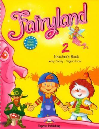 

Книга для учителя Fairyland 2 Teachers book (WITH POSTERS) ISBN 9781846796944