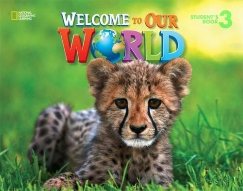 

Учебник Welcome to Our World 3 Students Book OSullivan, J ISBN 9781305583153