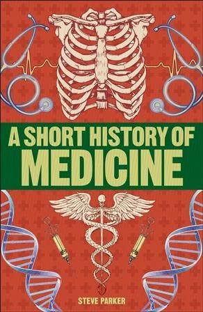 

Книга A Short History of Medicine Steve Parker ISBN 9780241379653