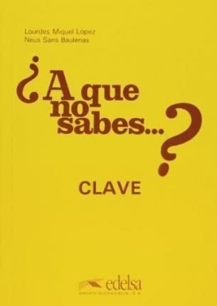 

Книга A que no sabes... Clave Curso de perfeccionamiento de espanol para extranjeros ISBN 9788477110125