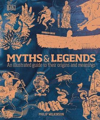 

Книга Myths and Legends: An Illustrated Guide to Their Origins and Meanings Philip Wilkinson ISBN 9780241387054