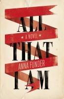 

Книга All That I Am ISBN 9780670920402