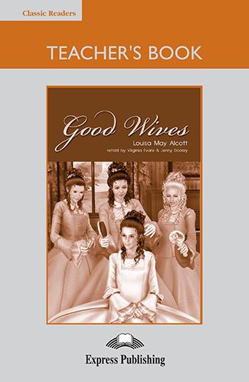 

Книга для учителя Good Wives Teachers Book ISBN 9781848629974