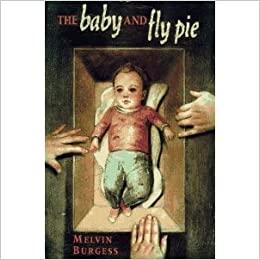 

Книга The Baby and Fly Pie Melvin Burgess ISBN 9781849394550